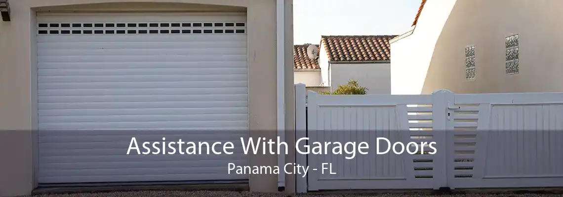 Assistance With Garage Doors Panama City - FL