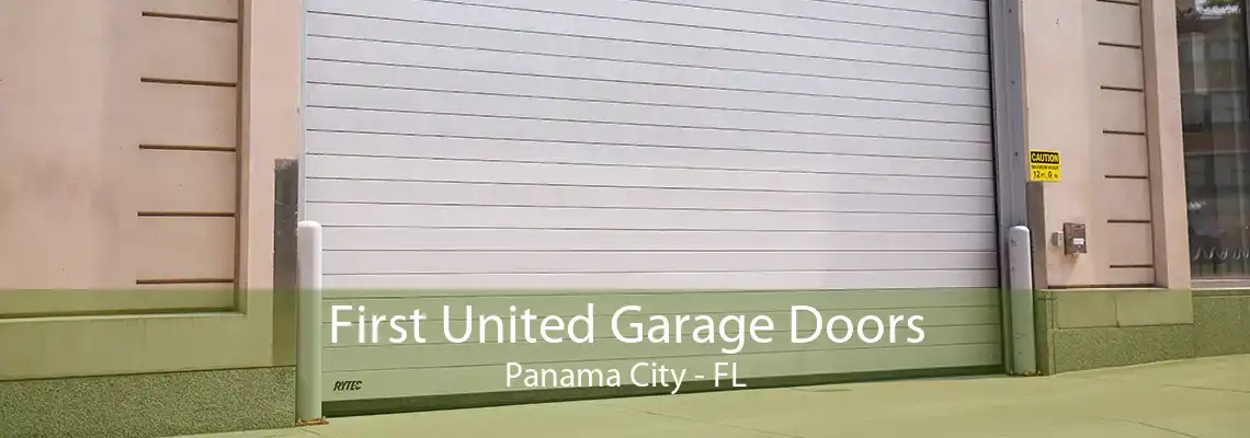 First United Garage Doors Panama City - FL