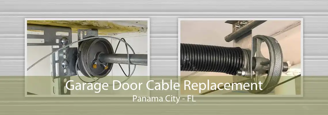 Garage Door Cable Replacement Panama City - FL