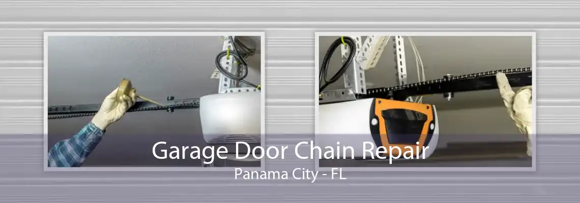 Garage Door Chain Repair Panama City - FL