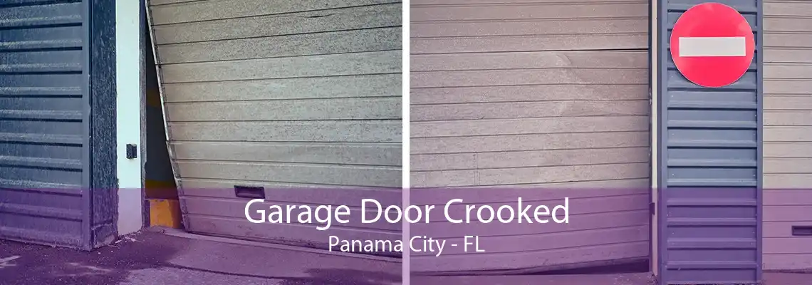 Garage Door Crooked Panama City - FL