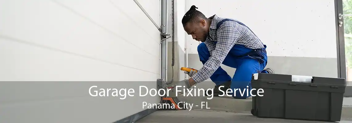 Garage Door Fixing Service Panama City - FL