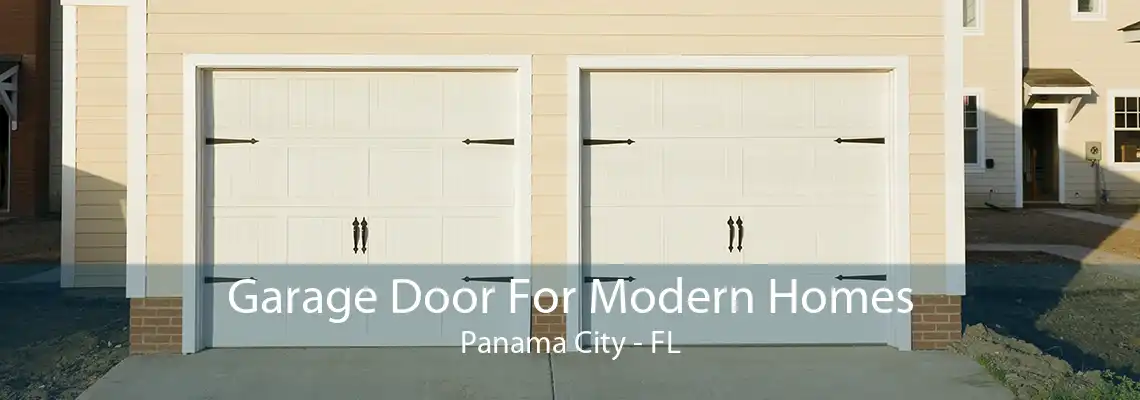 Garage Door For Modern Homes Panama City - FL