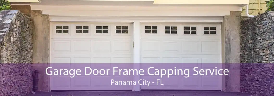 Garage Door Frame Capping Service Panama City - FL