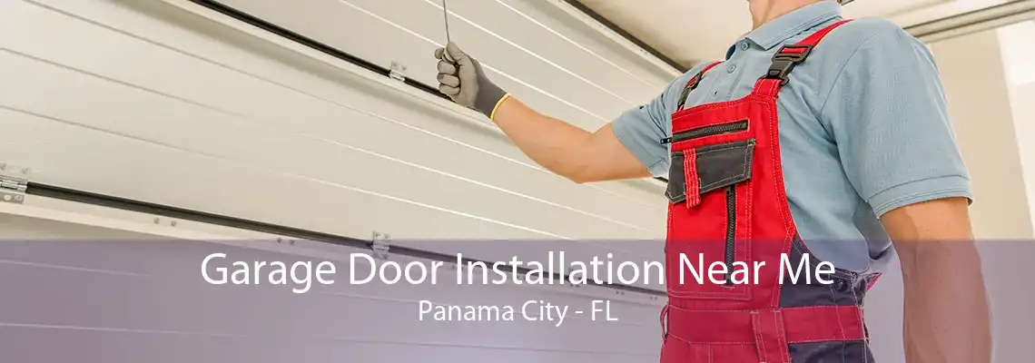 Garage Door Installation Near Me Panama City - FL