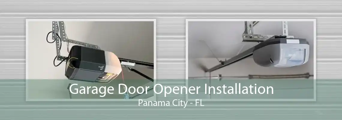 Garage Door Opener Installation Panama City - FL