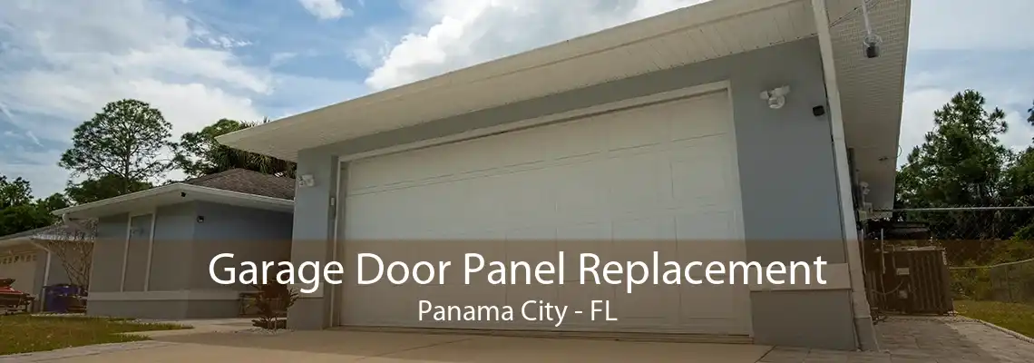 Garage Door Panel Replacement Panama City - FL