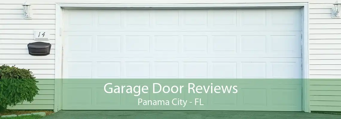 Garage Door Reviews Panama City - FL