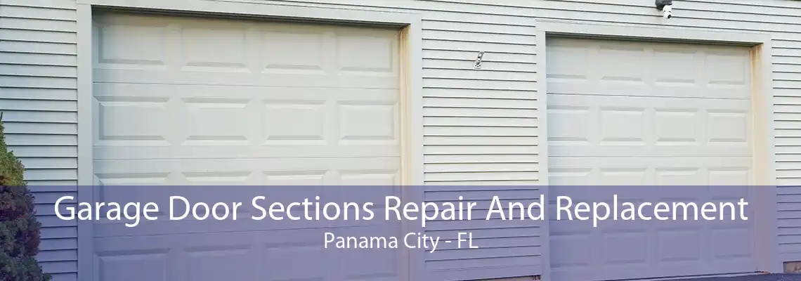 Garage Door Sections Repair And Replacement Panama City - FL