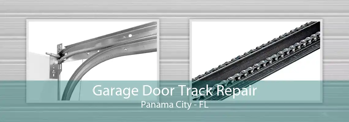 Garage Door Track Repair Panama City - FL