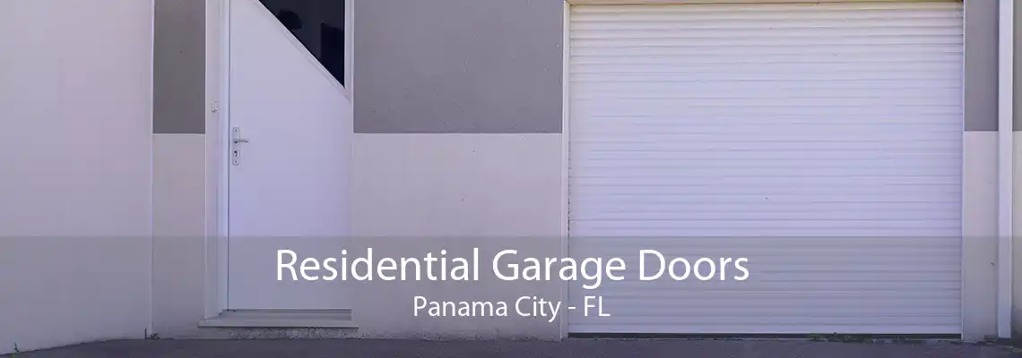 Residential Garage Doors Panama City - FL